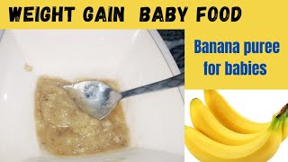 Boost your babys growth Banana puree Recipe  Baby food [upl. by Servais332]