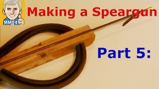 How to Make a Wooden Speargun  Part 5 [upl. by Wells]