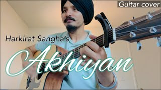 AKHIYAN  HARKIRAT SANGHA  Starboy X  Guitar Tutorial and cover by Gursimer [upl. by Lorelle744]