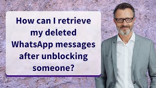 How can I retrieve my deleted WhatsApp messages after unblocking someone [upl. by Vincent]