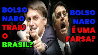 POR QUE BOLSONARO TRAIU O BRASIL BOLSONARO É UMA FARSA O QUE SERÁ DA DIREITA [upl. by Ayikahs]