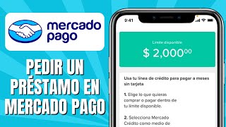 Cómo PEDIR Un Préstamo En MERCADO PAGO Actualizado [upl. by Ettezzil]