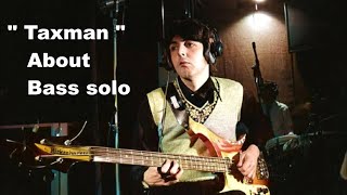 Beatles sound making quot Taxman quot About Bass solo works [upl. by Emelina]