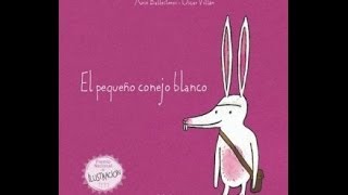 EL PEQUEÑO CONEJO BLANCO [upl. by Eerihs484]