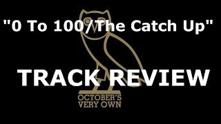 DRAKE quot0 To 100The Catch Up TRACK REVIEW by KDS [upl. by Felicdad730]