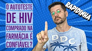 O TESTE DE HIV DE FARMÁCIA É CONFIÁVEL  RAPIDINHA [upl. by Kcaj]