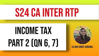 CA Inter Sept 2024 Income Tax RTP Qn 6 and 7 with concepts [upl. by Emilio]