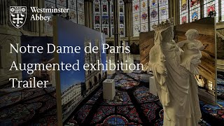 Notre Dame de Paris the Augmented Exhibition at Westminster Abbey trailer [upl. by Anekam222]