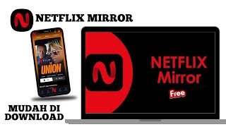 APK NETFLIX MIRROR  UNLOCK  Mudah Di Download [upl. by Lrae141]