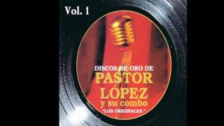 BRISAS DEL VALLE  Pastor López y su Combo [upl. by Anirtal216]