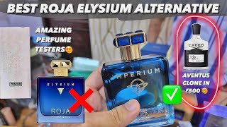 BEST ROJA ELYSIUM ALT 😍 IMPERIUM VS DIVIN ASYLUM 🔥 MEGA UNBOXING 🤯 PERFUME TESTERS 🔥 AVENTUS IN ₹500 [upl. by Barbey]