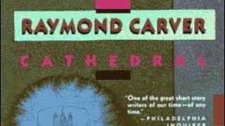 Story Analysis of Cathedral by Raymond Carver [upl. by Mali]