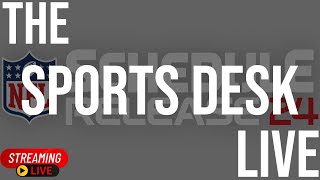 The Sports Desk Live quot2024 NFL SCHEDULE PREVIEW SHOWquot [upl. by Nidnarb]