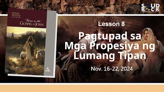 Pagtupad sa Mga Propesiya ng Lumang Tipan  Q4L8  Tagalog Sabbath School Lesson 2024 [upl. by Lennard]