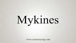 How To Say Mykines [upl. by Seana]