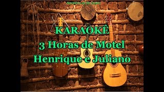 Karaokê 3 Horas de Motel  Henrique e Juliano [upl. by Sumer433]