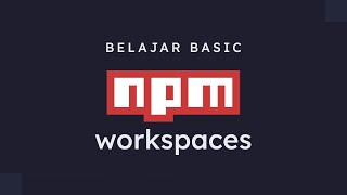 Belajar monorepo dengan npm workspace [upl. by Cyd313]