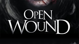 Open Wound  Official Trailer  Summer Hill Entertainment [upl. by Angid632]