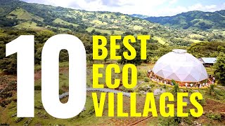 10 BEST ECO VILLAGES in the WORLD [upl. by Solracnauj175]