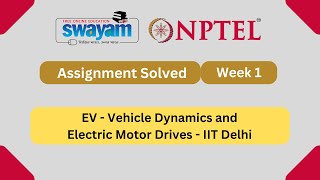 EV  Vehicle Dynamics and Electric Motor Drives Week 1  NPTEL ANSWERS 2024 nptel nptel2024 [upl. by Salisbury]