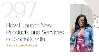 How I Launch New Products and Services on Social Media [upl. by Glinys]