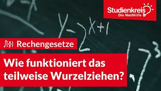 Wie funktioniert das teilweise Wurzelziehen  Mathe verstehen mit dem Studienkreis [upl. by Hutt]