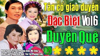 Tân Cổ Giao Duyên  Vol6 Duyên Quê  Tuyển Chọn Những Bài Ca Cổ Vọng Cổ Tân Cổ Trước 1975 Hay Nhất [upl. by Acisset]