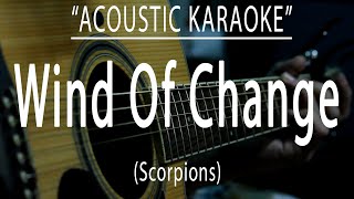 Wind of change  Scorpions Acoustic karaoke [upl. by Abih]