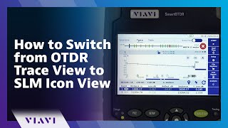 How to Switch from OTDR Trace View to SLM Icon View [upl. by Laeira]