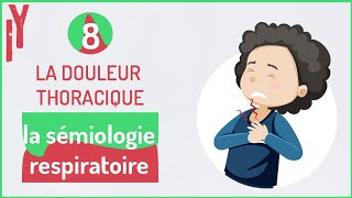 EPISODE8 sémiologie respiratoire DOULEURS THORACIQUES [upl. by Hillary]