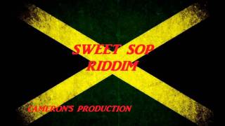 SWEET SOP RIDDIM ALAINE BASCOM X NANKO FATAN MOJAH TURBULANCE JAH MASON AND MORE [upl. by Baudelaire]