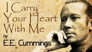 I Carry Your Heart With Me by EECummings  Poetry Reading [upl. by Yannodrahc]