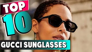 Top 10 Best Gucci Sunglass 2024 [upl. by Krantz]