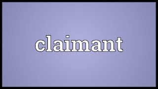 Claimant Meaning [upl. by Johnstone531]