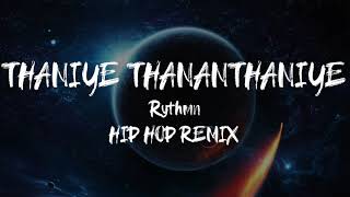 Thaniye Thananthaniye  Rythm Hip Hop RemixCover [upl. by Darken]