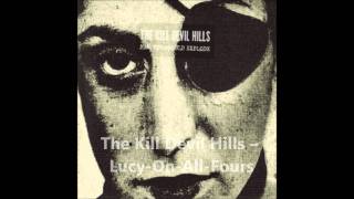 The Kill Devil Hills  LucyOnAllFours [upl. by Arlin]