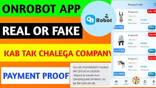 OnRobot New Earning App Launch Today  Real Or fake  Invest करे या नहीं  Kab तक चलेगा  फुल Review [upl. by Lapointe484]