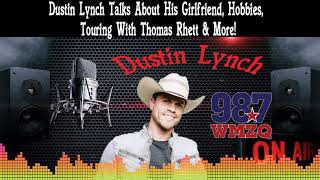 Dustin Lynch Talks About His Girlfriend Hobbies Touring With Thomas Rhett amp A Lot More [upl. by Seldun]