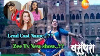 Zee TV New Show  Vasundhara  वसुंधरा  Lead Cast Name  Story Details [upl. by Adelle451]