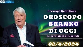 Oroscopo del giorno di Branko del 02 Aprile 2024 Cosa prevedono le stelle oggi [upl. by Rodrique]