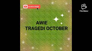 Awie tragedi Oktober [upl. by Yulma594]