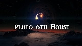 Spiritual astrology  Pluto in your Chart  Pluto 6th house  Virgo [upl. by Cad928]