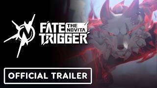 Fate Trigger The Novita  Official Cinematic Trailer [upl. by Oriaj]