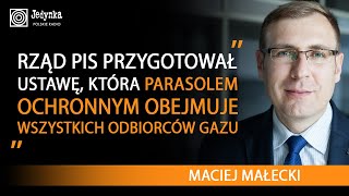 Maciej Małecki ustawa o ochronie odbiorców gazu zatrzymuje cenę gazu na poziomie 200 zł i 17 gr [upl. by Malena966]