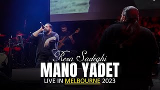 Reza Sadeghi  Mano Yadet  Live In Melbourne 2023 [upl. by Repip]