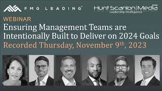 Webinar Ensuring Management Teams are Intentionally Built to Deliver on 2024 Goals  FMG Leading [upl. by Ennovehs]