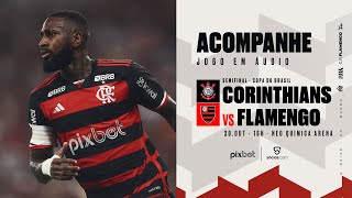 Copa do Brasil  Semifinal  Jogo 2  Corinthians x Flamengo  PRÉ E PÓSJOGO EXCLUSIVO FLATV [upl. by Lederer]