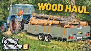 WOOD HAUL WITH OUR NEW TRAILER  Farming Simulator 19 [upl. by Anileva]