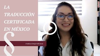 La traducción certificada en México con Margarita Arizmendi [upl. by Broddie]