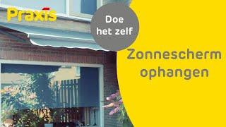 Zonnescherm ophangen zo doe je dat  Praxis [upl. by Carisa]